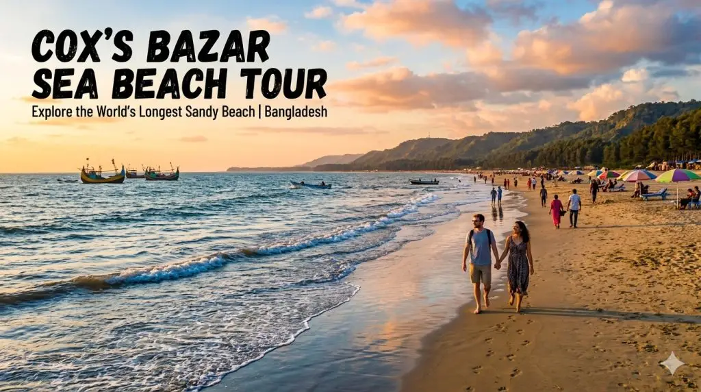Cox’s Bazar Sea Beach Tour