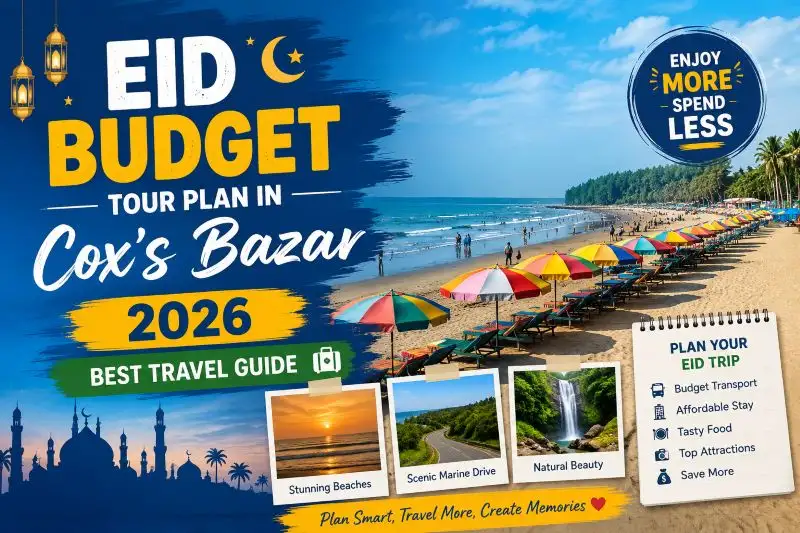 Eid Budget Tour Plan in Cox’s Bazar