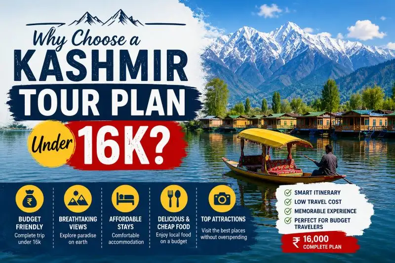Why Choose a Kashmir Tour Plan Under 16k
