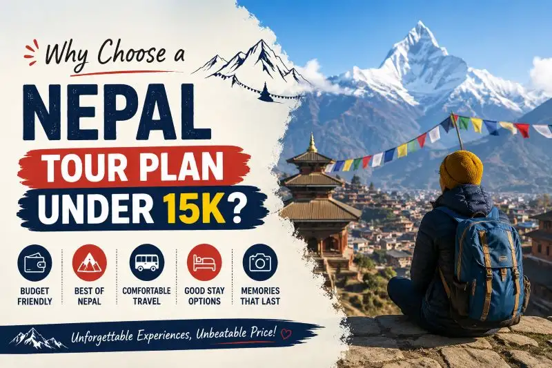 Why Choose a Nepal Tour Plan Under 15k