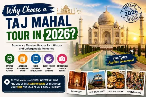 Why Choose a Taj Mahal Tour in 2026